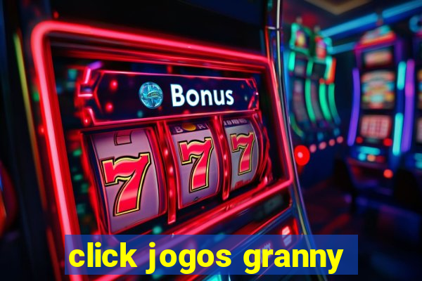 click jogos granny